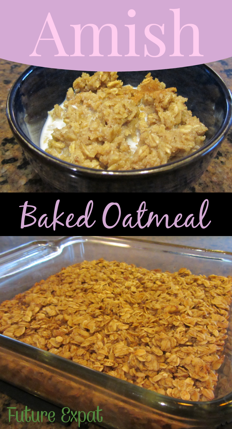 Eating Healthy Recipe ~ Amish Baked Oatmeal | Future Expat